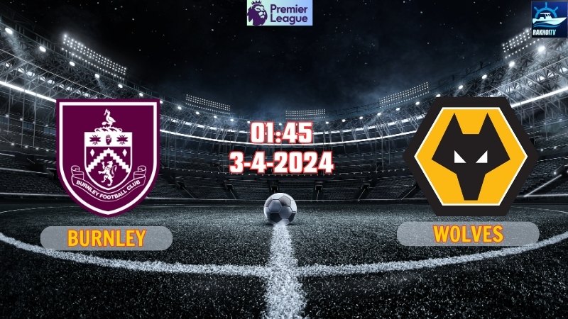 Burnley - Wolves
