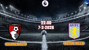 Nhận định Premier League Bournemouth vs Aston Villa 22h00 ngày 7/2/2026